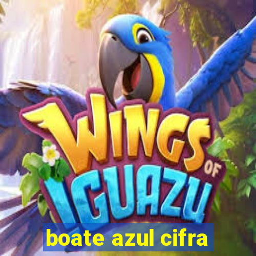 boate azul cifra